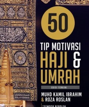 50 Tip Motivasi Haji & Umrah (Edisi Terkini)