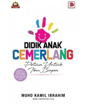 Didik Anak Cemerlang: Petua Untuk Ibu Bapa
